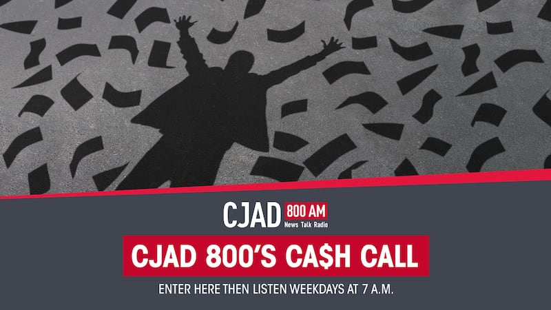 CJAD 800’s Cash Call